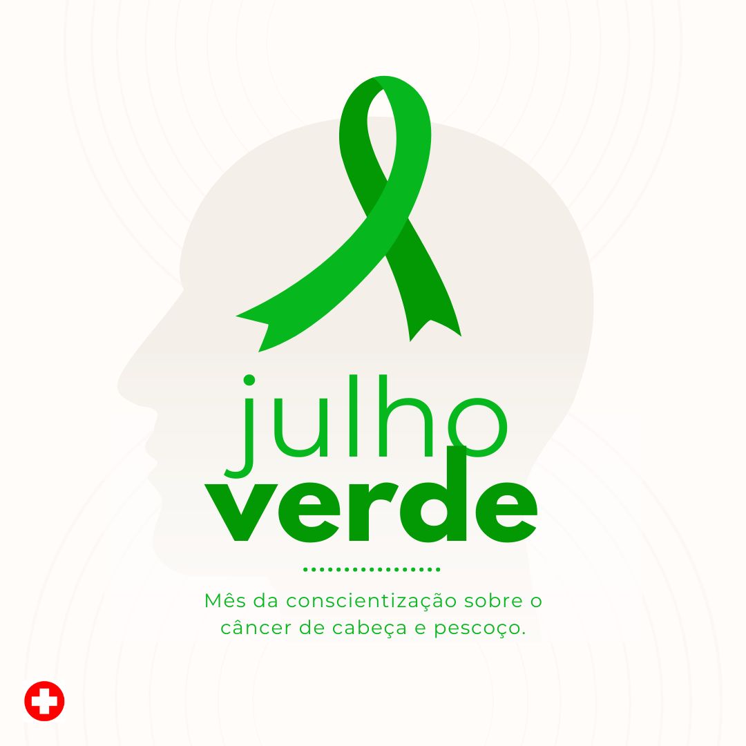 Julho Verde: Câncer de Cabeça e Pescoço